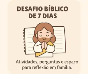DESAFIO BÍBLICO 7 DIAS