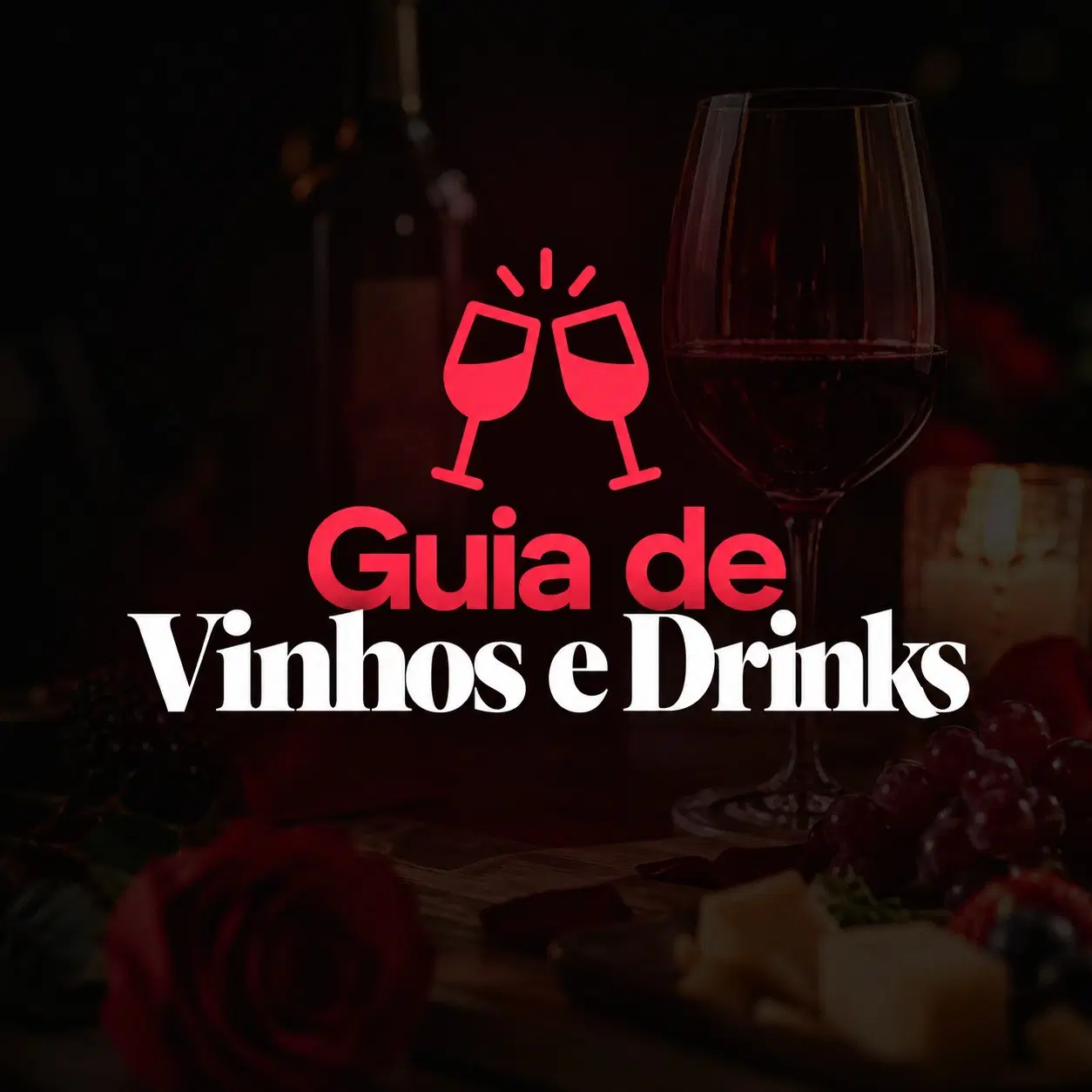 Guia de Vinhos e Drinks Para Encontros Românticos