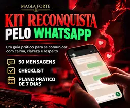 KIT RECONQUISTA PELO WHATSAPP