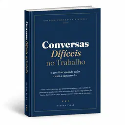 Conversas Difíceis no Trabalho