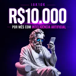 IAK10K | 10 Mil por Mês com Inteligência Artificial