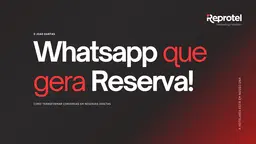 Masterclass - Máquina de Reservas Diretas no WhatsApp