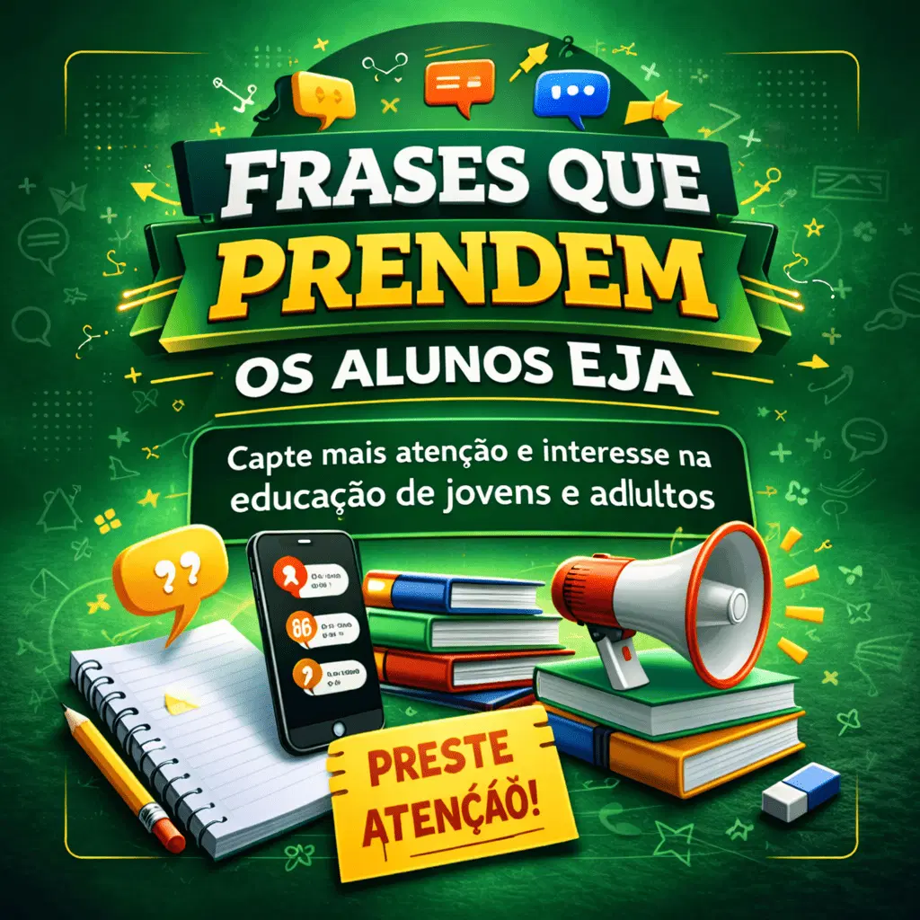 +30 Frases que Prendem os Alunos EJA