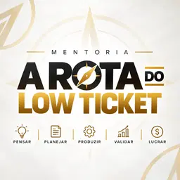 Mentoria A Rota do Low Ticket