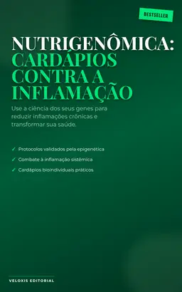 Nutrigenômica: Cardápios Contra a Inflamação