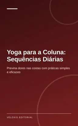 Yoga para a Coluna: Sequências Diárias
