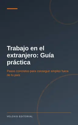 Trabajo en el extranjero: Guía práctica