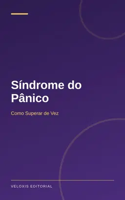 Síndrome do Pânico: Como Superar de Vez