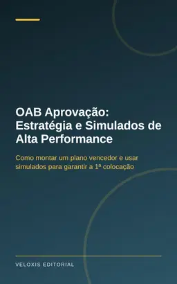 OAB Aprovação: Estratégia e Simulados de Alta Performance