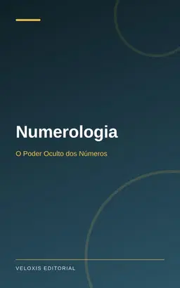 Numerologia: O Poder Oculto dos Números