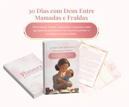 Devocional 30 Dias com Deus Entre Mamadas e Fraldas