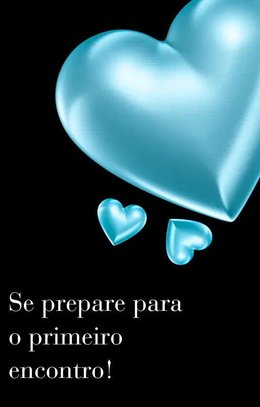 Guia Rápido: Se prepare para o primeiro encontro