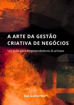 📘 A Arte Da Gestão Criativa de Negócios