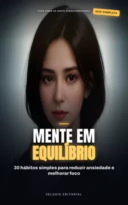 Saúde Mental: 30 Hábitos para uma Mente Saudável + Plano de Ação
