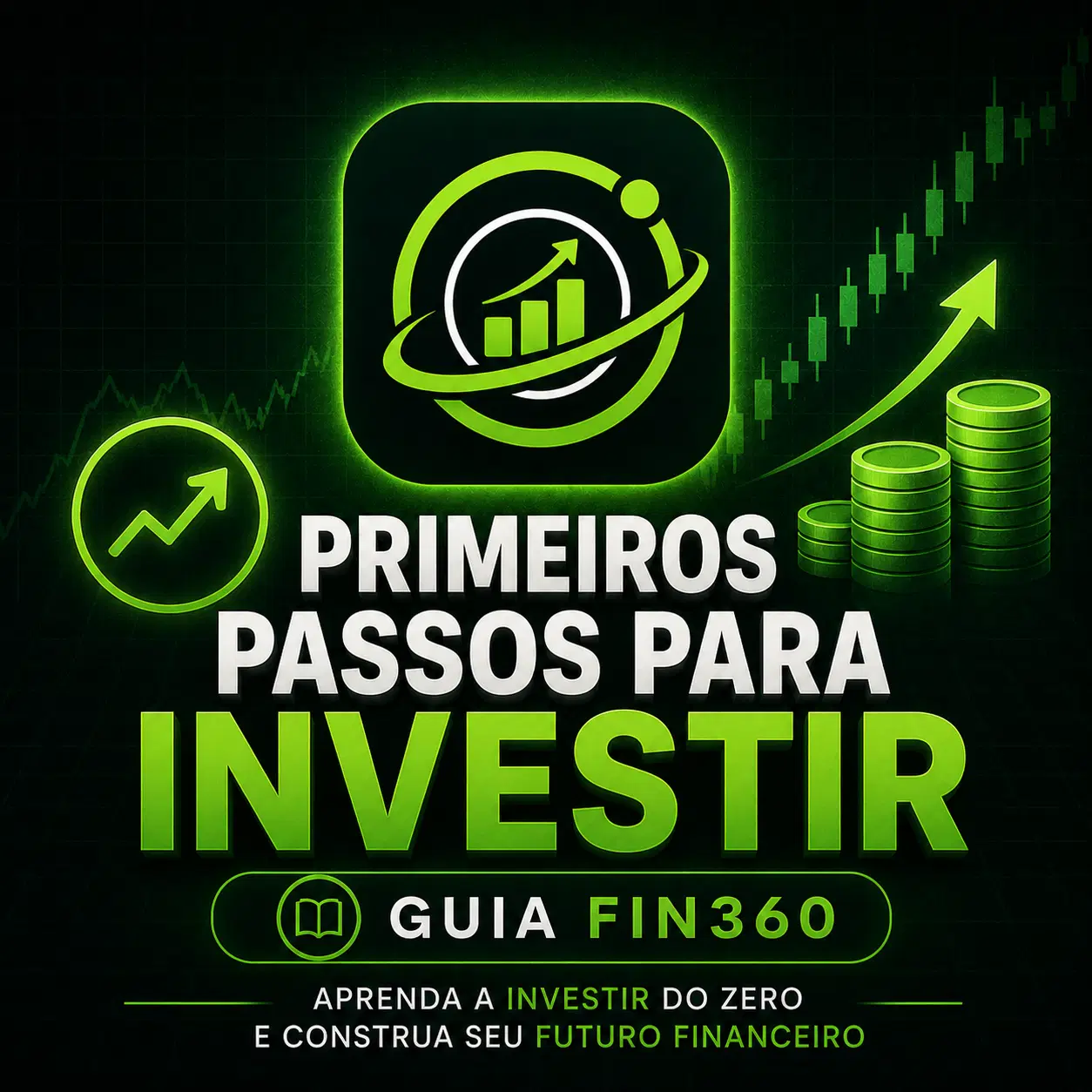 Primeiros Passos para Investir — Começe a Investir