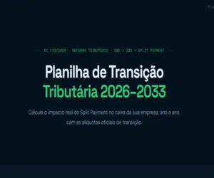 Planilha de Transição Tributária 2026 - 2033