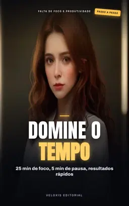 Pomodoro Avançado: Gestão de Tempo de Alta Performance