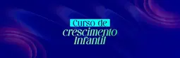 Curso do crescimento infantil