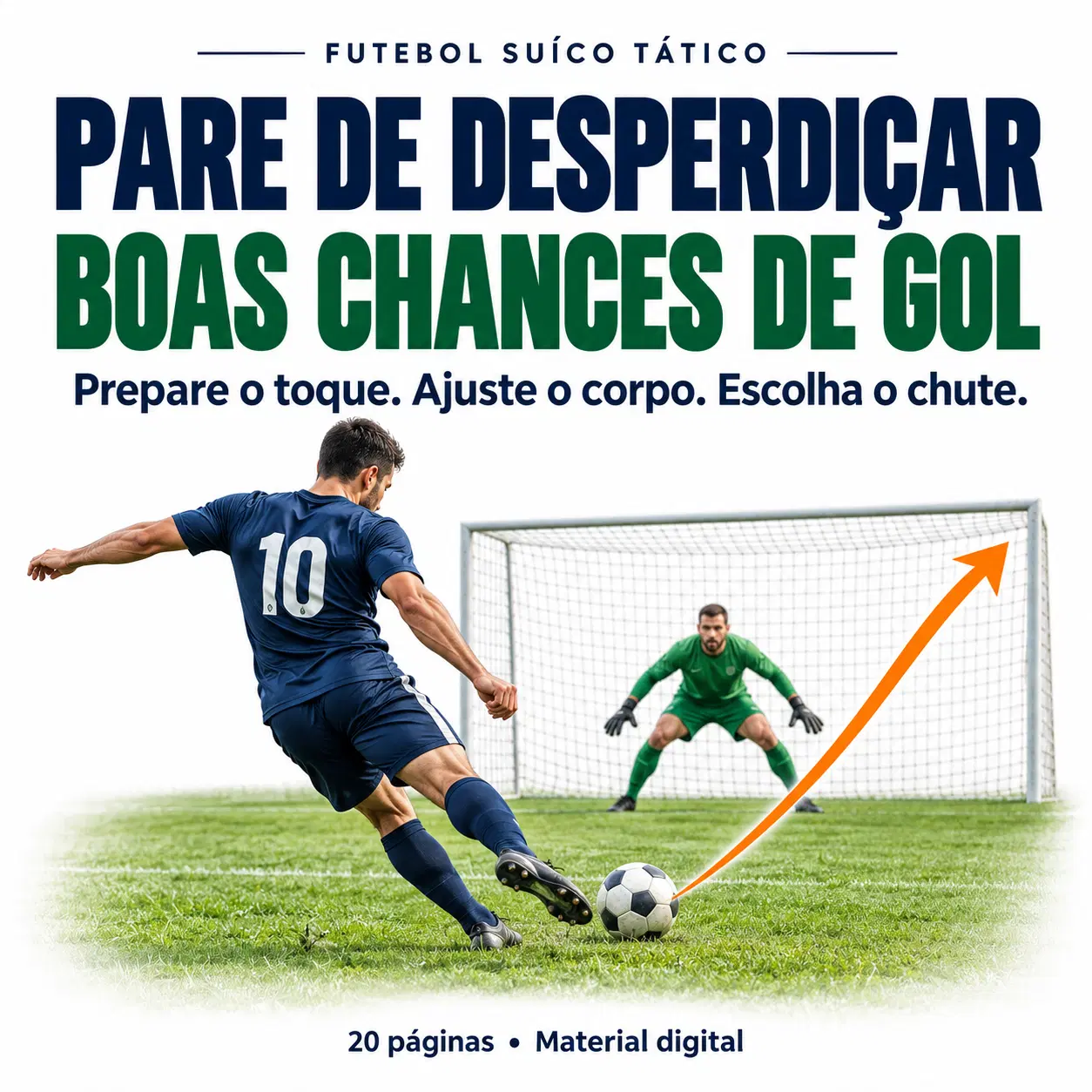 Pare de Desperdiçar Boas Chances de Gol