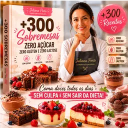 +300 Sobremesas Zero Açucar, Glúten e Lactose