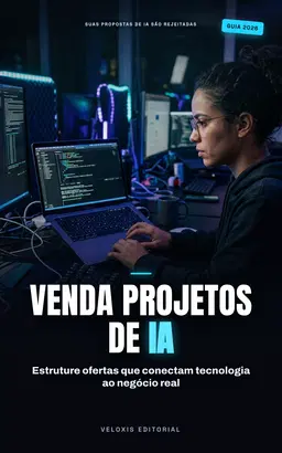 Propostas de IA que Vendem: Guia para Projetos Corporativos