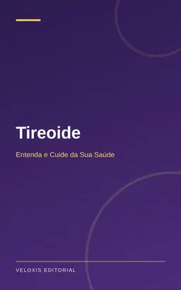 Tireoide: Entenda e Cuide da Sua Saúde