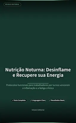 Nutrição Noturna: Desinflame e Recupere sua Energia