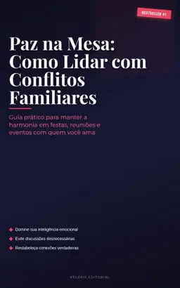 Paz na Mesa: Como Lidar com Conflitos Familiares