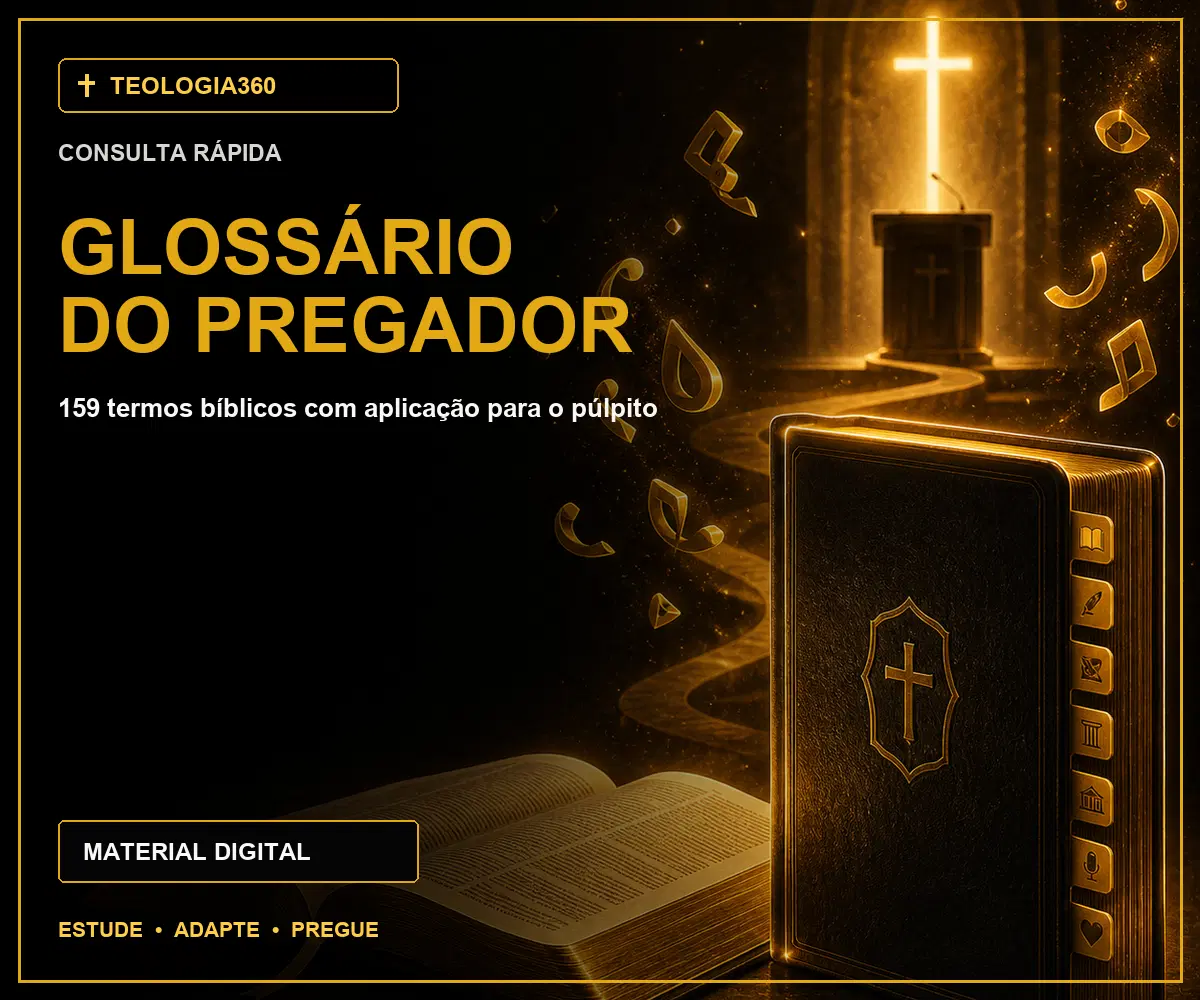 Leve também o Glossário do Pregador
