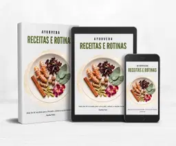 Ayurveda: Mais de 60 receitas para uma pele, cabelo e saúde radiantes