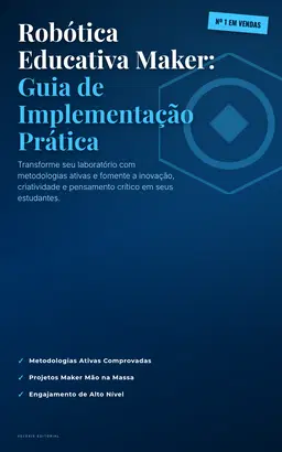 Robótica Educativa Maker: Guía de Implementación Práctica