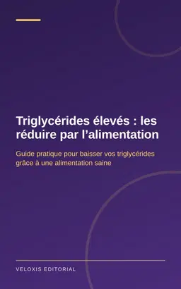 Triglycérides élevés : les réduire par l’alimentation