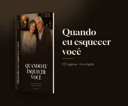 Quando Eu Esquecer Você  -  O Caderno de Helena
