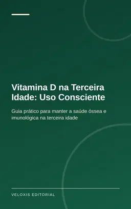 Vitamina D na Terceira Idade: Uso Consciente