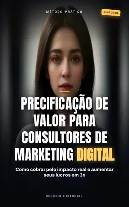Precificação de Valor para Consultores de Marketing Digital