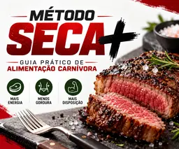 Método Seca+ - Dieta Carnívora