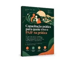 Capacitação prática para quem vive o PAIF na prática