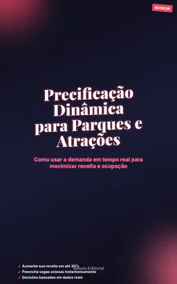 Precificação Dinâmica para Parques e Atrações