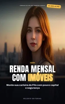 Renda Passiva com FIIs: O Guia Definitivo para Iniciantes