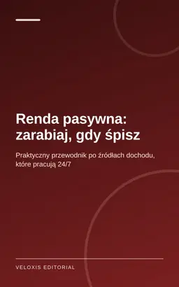 Renda pasywna: zarabiaj, gdy śpisz