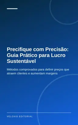 Precifique com Precisão: Guia Prático para Lucro Sustentável