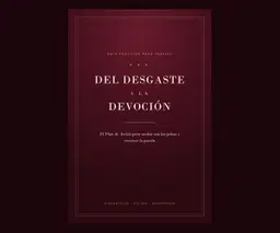 Do Desgaste à Devoção