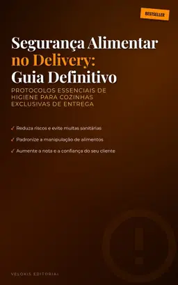 Segurança Alimentar no Delivery: Guia Definitivo