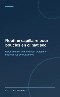 Routine capillaire pour boucles en climat sec