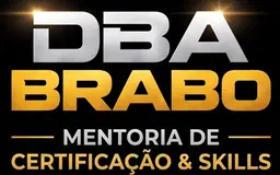 DBA BRABO - Mentoria de certificação e skills