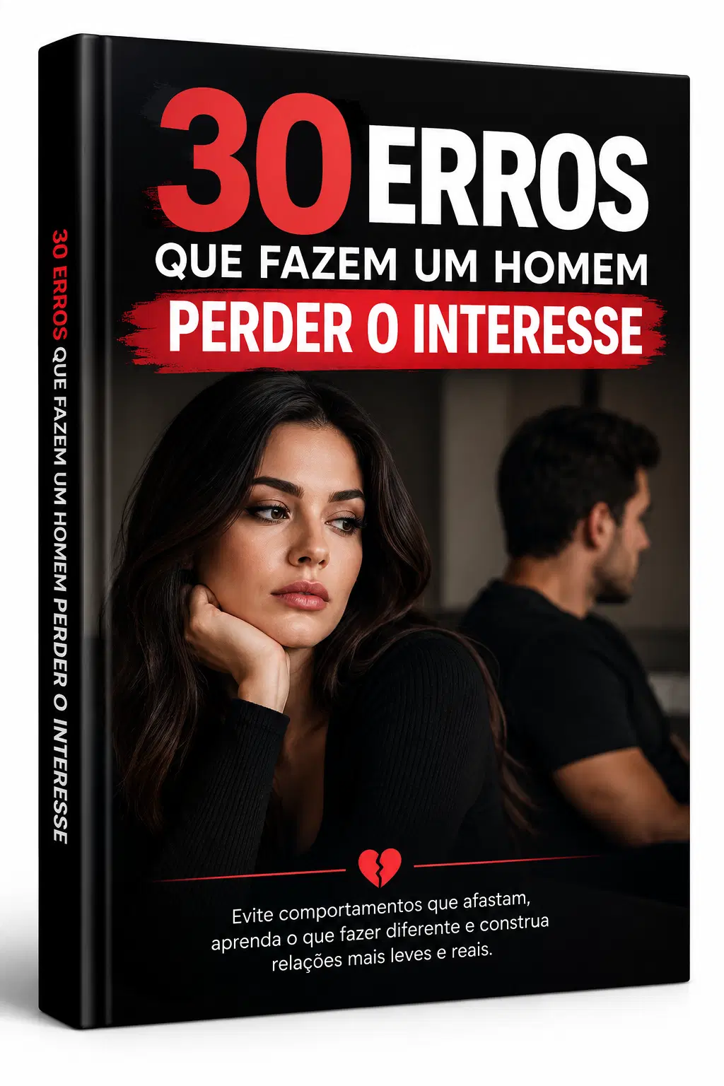 30 Erros que Fazem um Homem Perder o Interesse