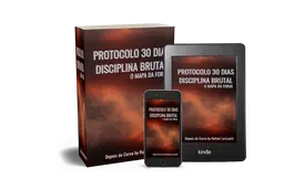 Protocolo 30 Dias — Disciplina Brutal (O Mapa da Forja)
