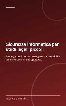 Sicurezza informatica per studi legali piccoli