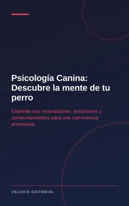 Psicología Canina: Descubre la mente de tu perro