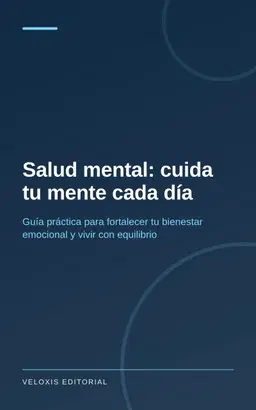 Salud mental: cuida tu mente cada día